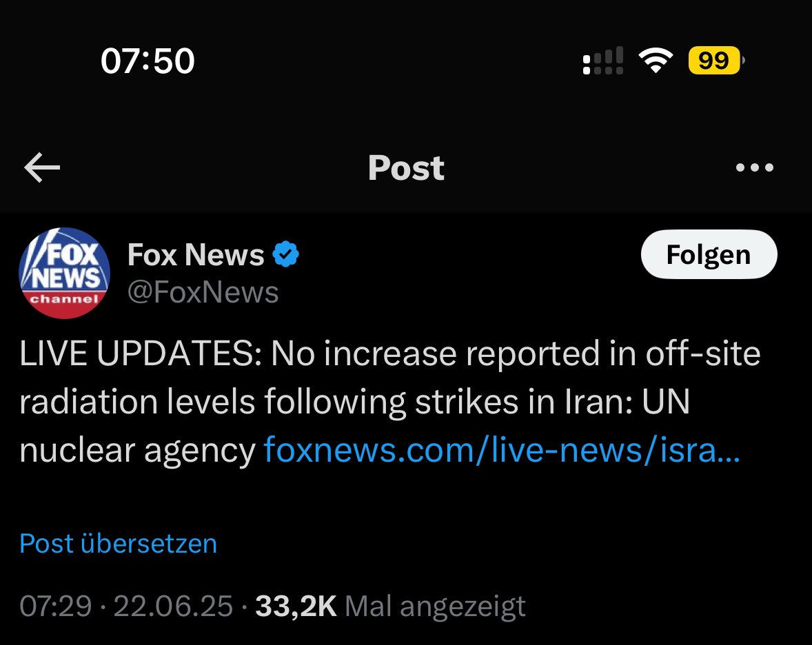 Keine erhöhte Strahlung bei den Atomanlagen nach der Bombardierung durch die USA. 
Könnte bedeuten, dass der Iran sein Uran vorab wegschaffte oder dass die Angriffe ineffektiv waren. Trifft das zu, geht‘s nun vermutlich in die zweite Runde.