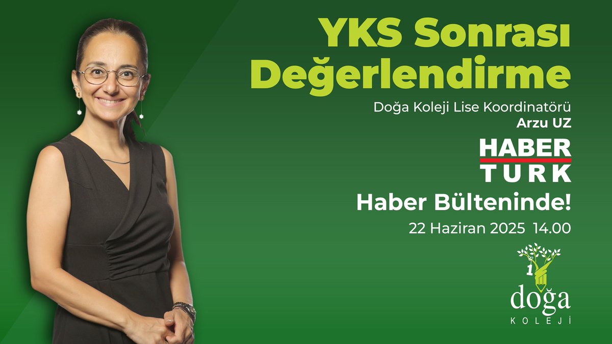 Doğa Koleji (@dogaokullari) on Twitter photo Lise Koordinatörümüz Arzu Uz, “Haber Bülteni” programında YKS'yi değerlendirecektir.
📺 <a href="/HaberturkTV/">Habertürk TV</a>
📅 22 Haziran Pazar
⏰ 14.00
* TYT & AYT genel değerlendirme
* Branş bazlı analizler
* Sınav sonuçlarının açıklanması
* Tercih dönemi Lise Koordinatörümüz Arzu Uz, “Haber Bülteni” programında YKS'yi değerlendirecektir.
📺 <a href="/HaberturkTV/">Habertürk TV</a>
📅 22 Haziran Pazar
⏰ 14.00
* TYT & AYT genel değerlendirme
* Branş bazlı analizler
* Sınav sonuçlarının açıklanması
* Tercih dönemi