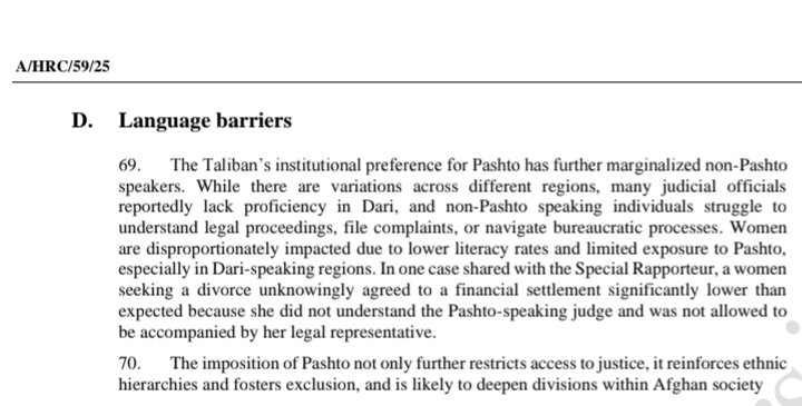 In his new report, <a href="/SR_Afghanistan/">UN Special Rapporteur Richard Bennett</a> says the Taliban have marginalized non-Pashto speakers. A woman seeking divorce accepted way low settlement after being denied a legal rep and unable to understand the Pashto judge. Acc to report, this imposation reinforces ethnic hierarchies.