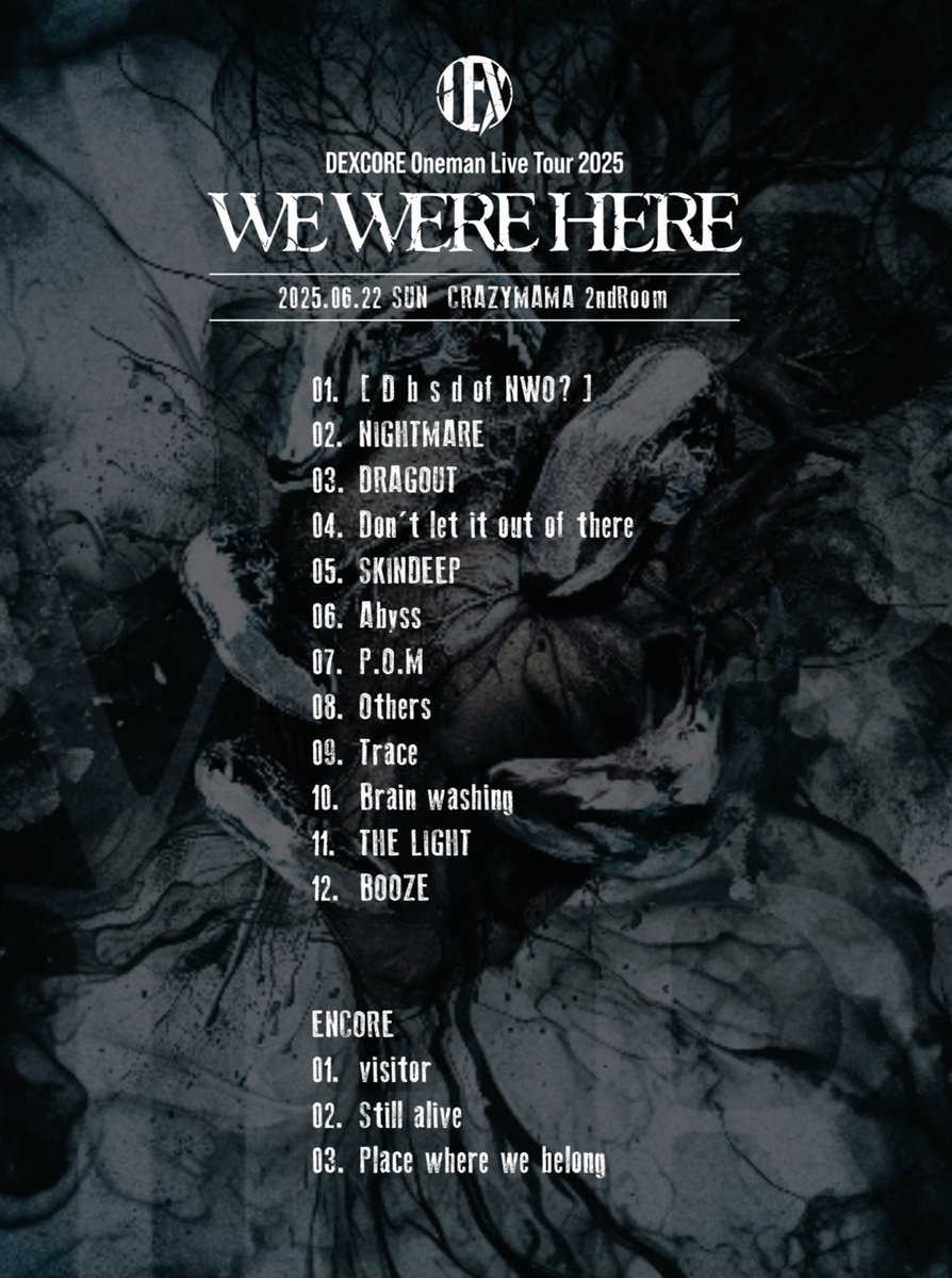WE WERE HERE TOUR 2025

-DAY9-
-Okayama CRAZYMAMA 2ndRoom-
 
Thank you!

NEXT SHOW
→ 07.03 Hokkaido Sapporo Crazy Monkey

#DEXCORE