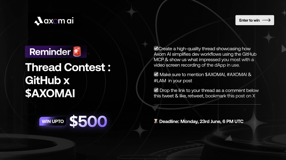 🚨 Reminder
The $AXOMAI x GitHub Thread Contest is underway!

Show us how you’re using the GitHub #MCP inside #AxomAI.

🕕 Deadline: Monday, 23rd June | 6 PM UTC
📎 Full contest details here: x.com/AxomAierc/stat…

🌐axomai.io
🖥 dapp.axomai.io