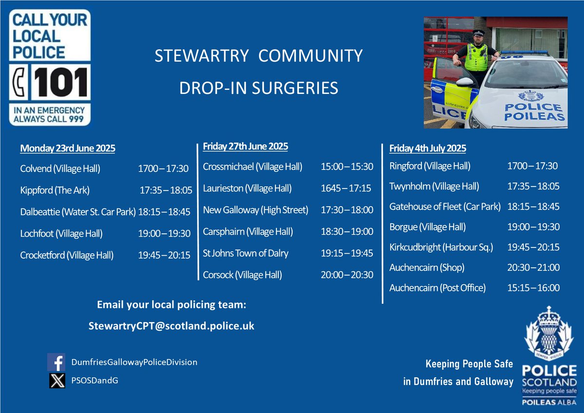 The next wave of Community Policing Surgeries in the Stewartry area take place on 23/06/25, 27/06/2025 and 04/07/2025.
Pop-by and discuss community matters with local Community Policing Officers.