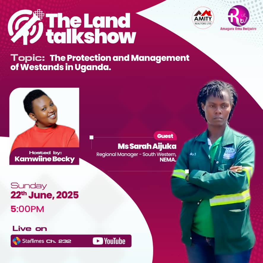 Land Talk Show | Today 5–6 PM on Revival TV and our YouTube channel Amity Realtors

We host Mrs. Aijuka Sarah, Regional Manager (SW Region), to discuss:
The Protection and Management of Wetlands in Uganda.

Tune in and learn how we can all help protect our wetlands.
#Wetlands