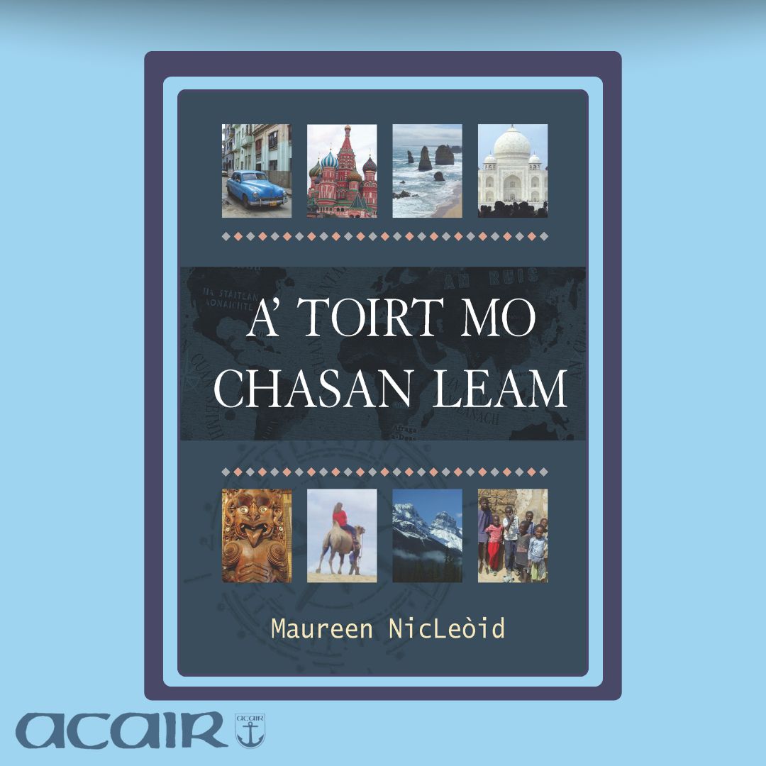 Ghabh Maureen NicLeòid bliadhna dheth gus cuairt a chur air an t-saoghal agus tha an cunntas  dealbhach, beothail, èibhinn aice gar toirt a choinneachadh ri iomadh caractar àraid agus sealladh iongantach air an t-slighe.

📘 acairbooks.com/books/a-toirt-…

#Acair