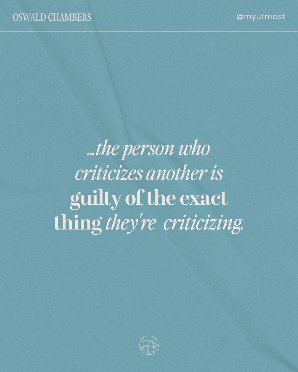 "For in the same way you judge others, you will be judged, and with the measure you use, it will be measured to you." Matthew 7:2

Read today's full devotional at utmost.org/today/

⁠#MyUtmostForHisHighest #OurDailyBread #OswaldChambers #DailyDevotionals