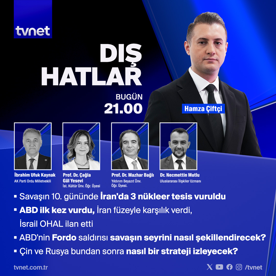 TVNET (@tvnet) on Twitter photo ◾ Savaşın 10. gününde İran'da 3 nükleer tesis vuruldu
◾ ABD ilk kez vurdu, İran füzeyle karşılık verdi, İsrail OHAL ilan etti
◾ ABD'nin Fordo saldırısı savaşın seyrini nasıl şekillendirecek?
◾ Çin ve Rusya bundan sonra nasıl bir strateji izleyecek?
👉 <a href="/hamzacifttci/">Hamza Çiftçi</a> ◾ Savaşın 10. gününde İran'da 3 nükleer tesis vuruldu
◾ ABD ilk kez vurdu, İran füzeyle karşılık verdi, İsrail OHAL ilan etti
◾ ABD'nin Fordo saldırısı savaşın seyrini nasıl şekillendirecek?
◾ Çin ve Rusya bundan sonra nasıl bir strateji izleyecek?
👉 <a href="/hamzacifttci/">Hamza Çiftçi</a>