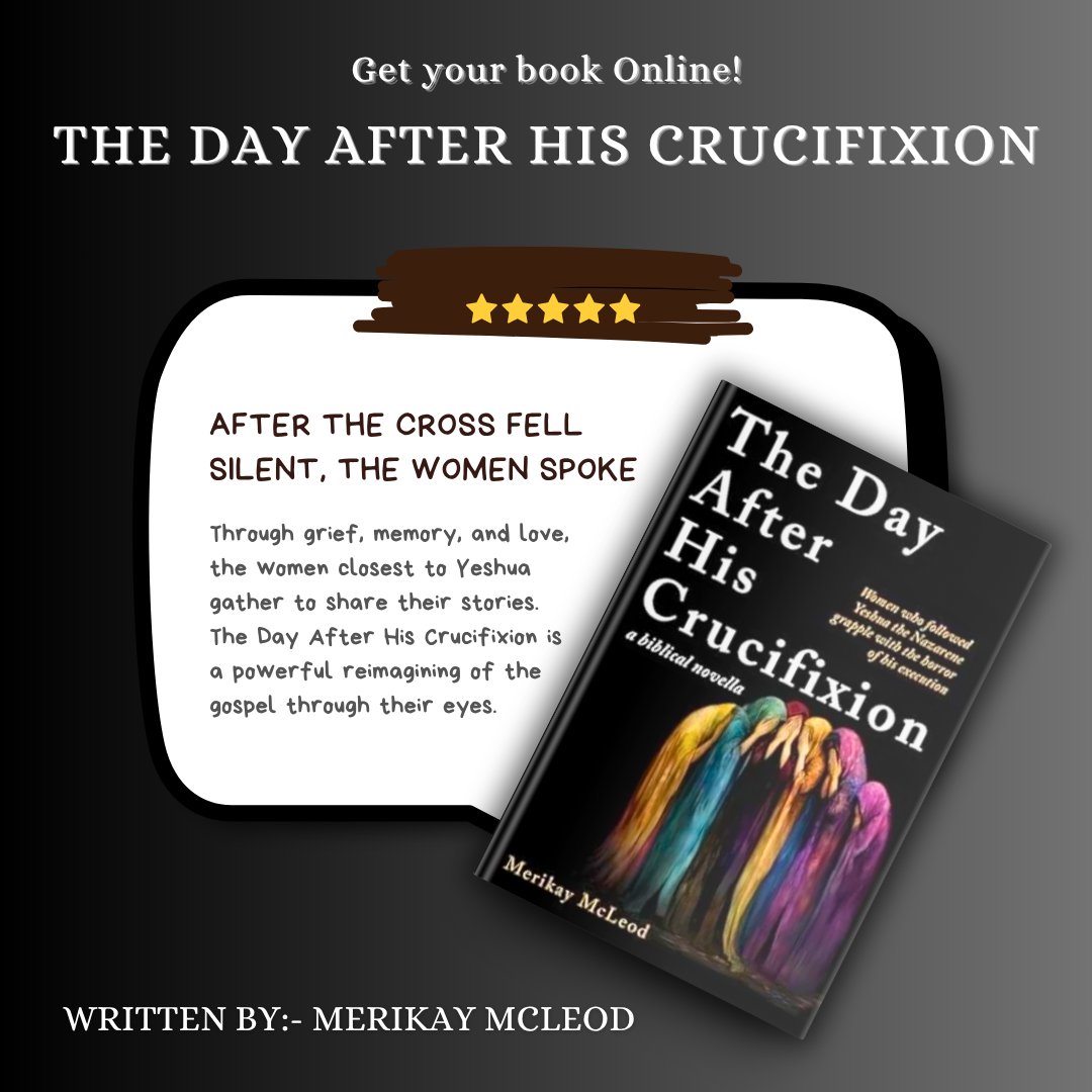 If you�ve ever wondered what the women of the New Testament felt the day after the crucifixion, The Day After His Crucifixion answers with love and truth. A must-read. #ChristianLit #BiblicalFic #Spirituality #MerikayMcLeod amazon.com/dp/B0DYYZS2QC/