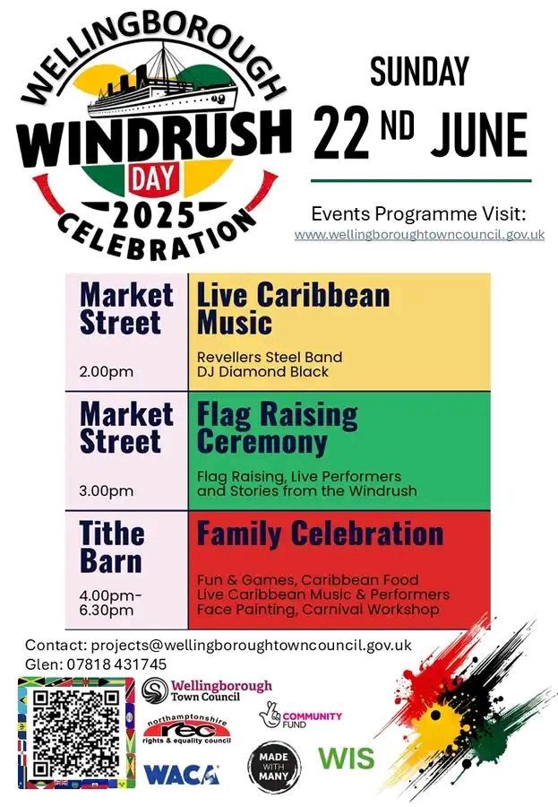 Wellingborough Windrush Celebration Day &amp; Flag Raising Event will be held in Market Street and Tithe Barn, Wellingborough today (Sunday)

Details on attached poster and online at tinyurl.com/49zk4e7j