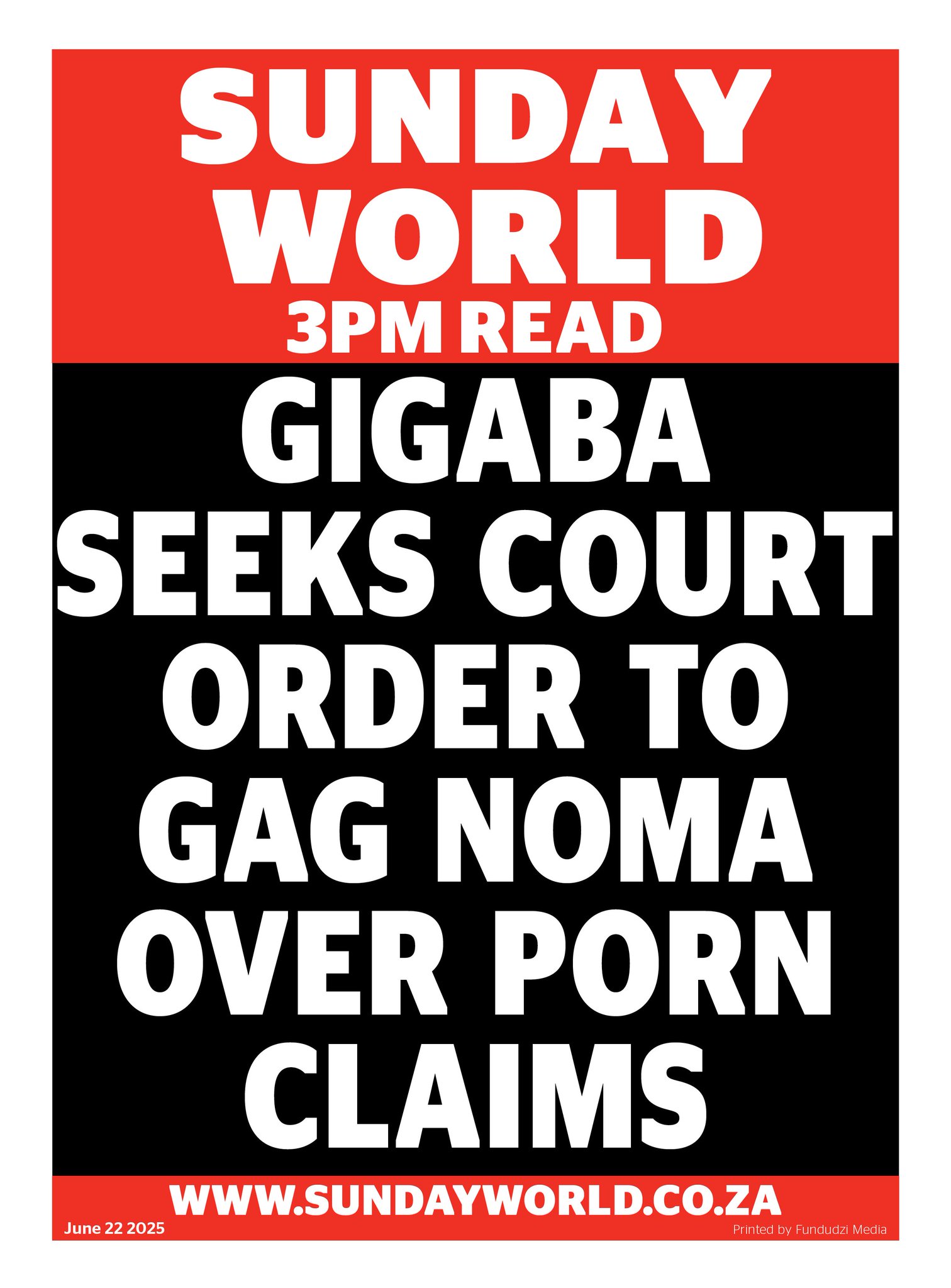 Sunday World News on X: SundayWorldZA | GIGABA SEEKS COURT ORDER TO GAG  NOMA OVER PORN CLAIMS 📰 Story publishing at 15:00.  t.col6PLgN98Ig  X
