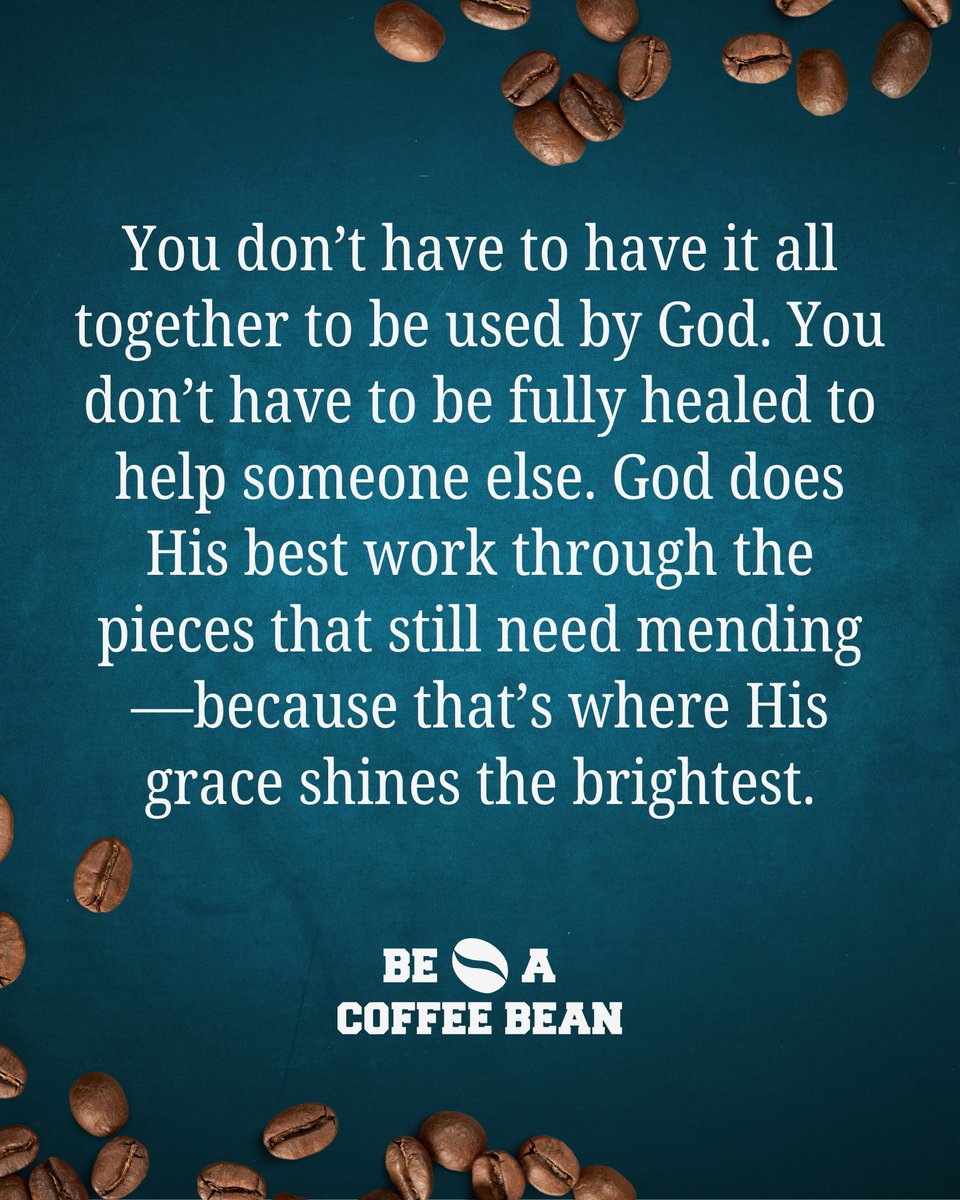 You don’t need to have it all together to walk in purpose. God isn’t looking for perfect—He’s looking for willing. 

#BeACoffeeBean #motivation