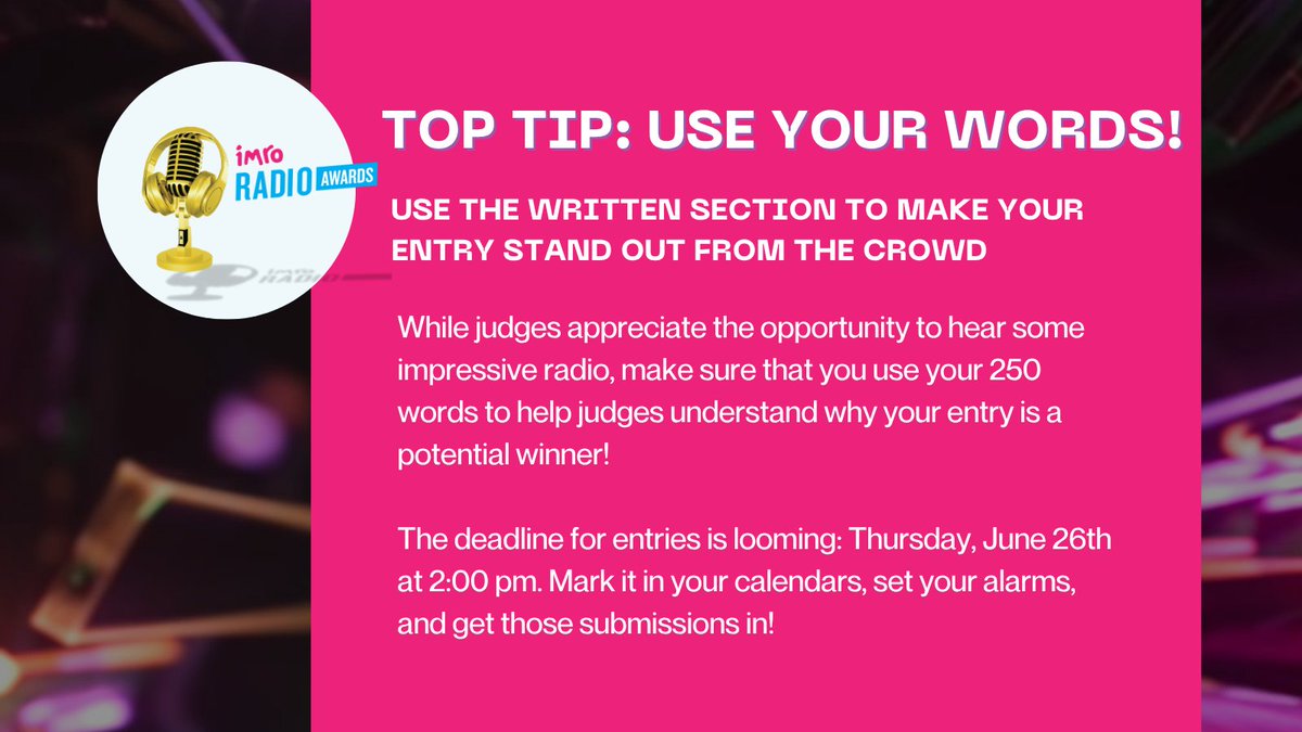 IMRORadioAwards's tweet image. TOP TIP! Use your words ✍️
Give your entry the best fighting chance with a strong written section.
@imroireland @cnam_ie