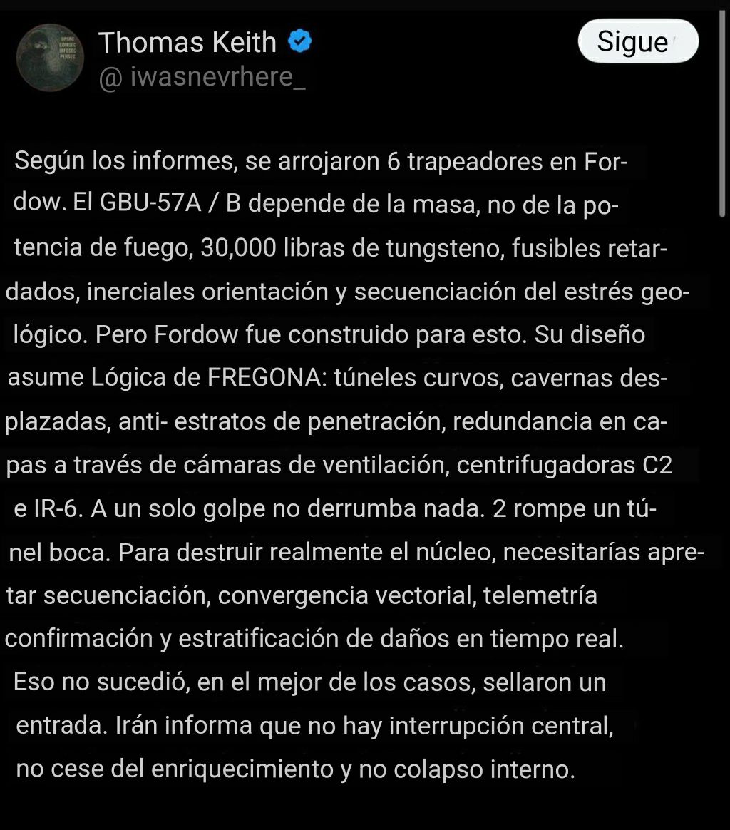 Geopolitik_2030's tweet photo. FUE UN ÉXITO?
🇮🇱🇮🇷 Comentarios de un observador sobre los ataques que corroboran la declaración iraní de daños limitados:
🛑Si Fordow hubiera desaparecido, veríamos cráteres, rupturas electromagnéticas, puentes aéreos de emergencia, sismógrafos encendiéndose y destellos infrarrojos bajo la montaña. En cambio, recibimos un tuit de una cuenta del norte de Israel que gritaba "¡Fordow ha desaparecido!".
🛑Hasta el momento, no hay confirmación SAR. No hay agrupamiento de cráteres. No hay análisis multiespectral de destellos. No hay señal de fuego subterráneo. No hay bucle BDA. Si Fordow sigue girando mañana, Washington acaba de llevar a cabo la operación de influencia más costosa en la historia de la destrucción de búnkeres, solo para ver a Teherán escalar la escalada ileso.
🛑No sólo el ataque pudo haber fracasado, sino que simplemente se intensificó sin éxito estratégico.