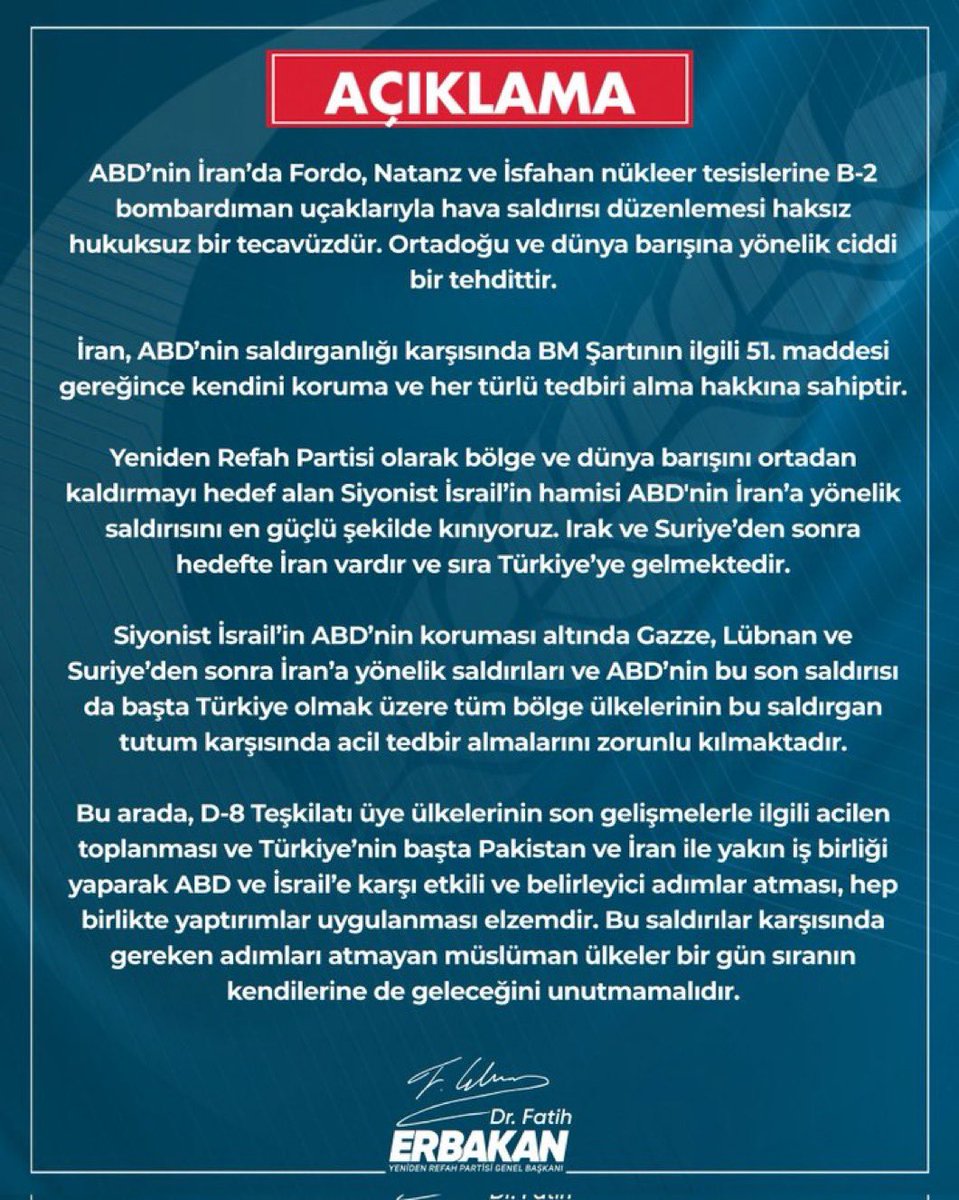 Genel Başkanımız Dr. Fatih Erbakan: “Yeniden Refah Partisi olarak bölge ve dünya barışını ortadan kaldırmayı hedef alan Siyonist İsrail’in hamisi ABD’nin İran’a yönelik saldırısını en güçlü şekilde kınıyoruz.”