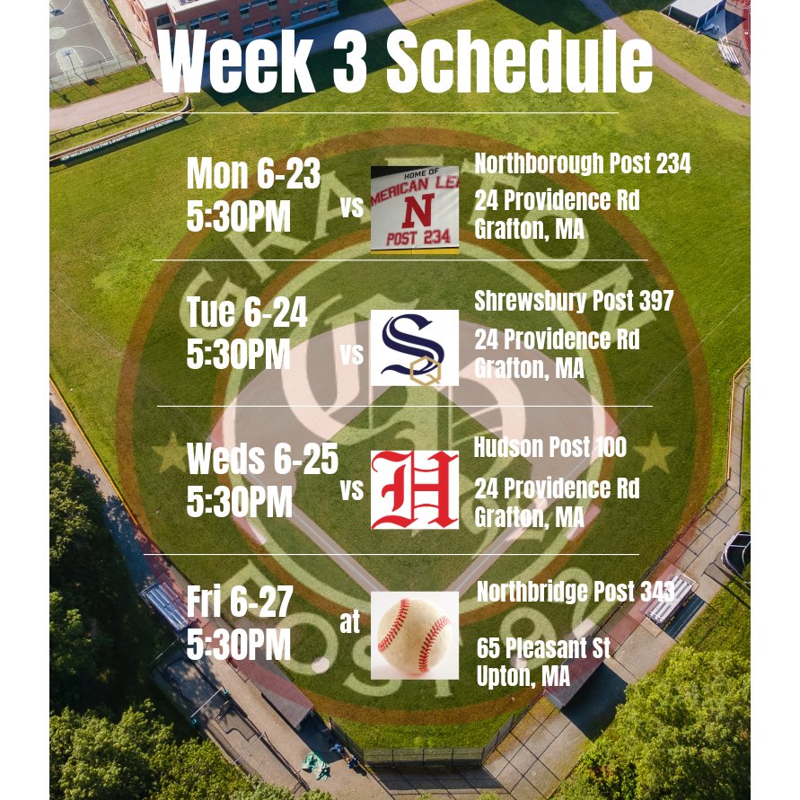 WK3 Schedule
Mon vs <a href="/Post234Baseball/">Northborough Legion</a> 
Tue vs <a href="/post397/">Post 397 Baseball</a> 
Wed vs <a href="/HudsonPost100/">Hudson Post 100</a> 
Fri vs <a href="/Post343Legion/">Northbridge Legion</a>