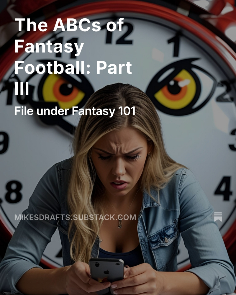 MikesDrafts's tweet image. Tick Tock... You Don't Stop - The ABCs of Fantasy Football: Part III open.substack.com/pub/mikesdraft…
#NFL #FantasyFootball #DraftStrategies