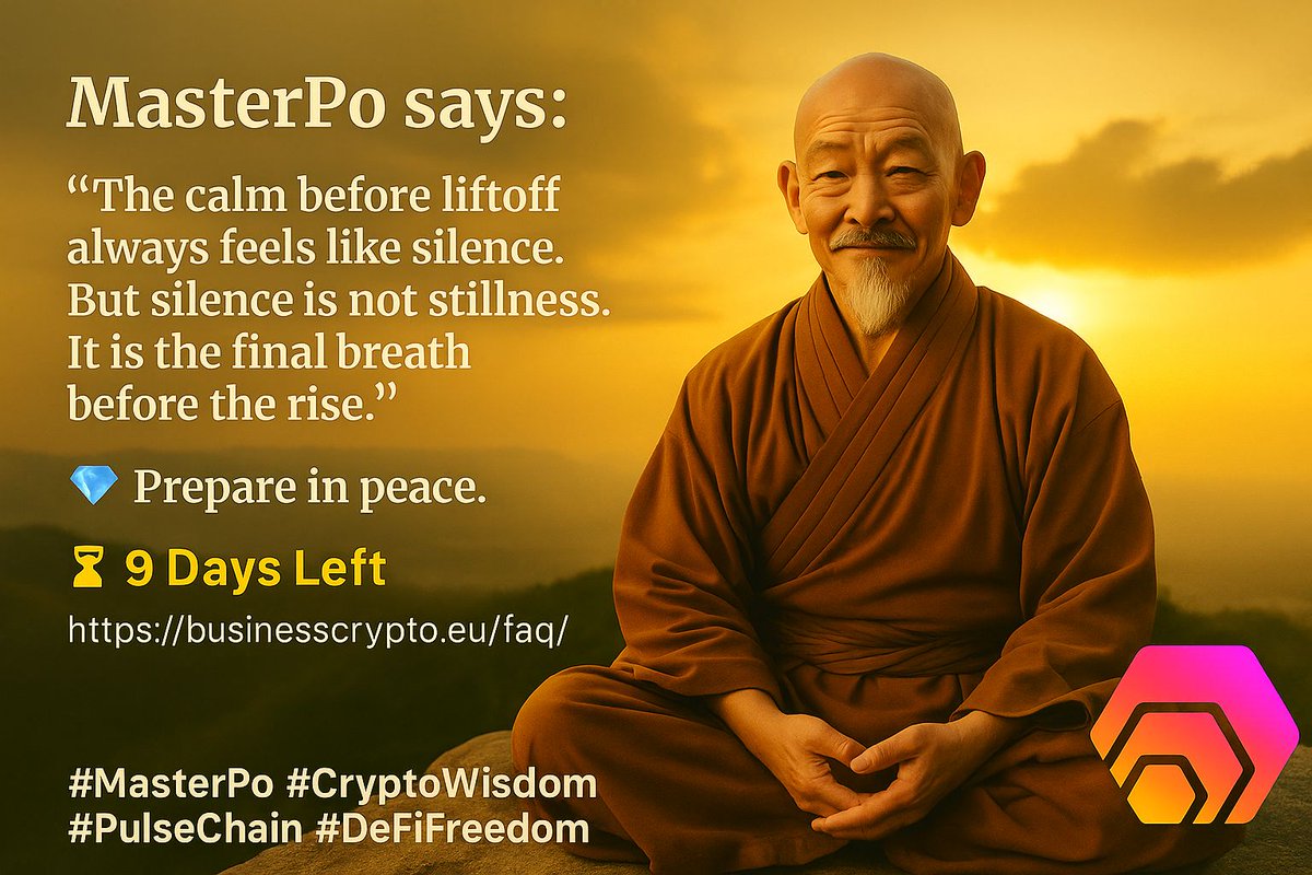 MasterPo2024's tweet photo. MasterPo says:
"The calm before liftoff always feels like silence. But silence is not stillness. It is the final breath before the rise."

💎 Prepare in peace.
🧘‍♂️ 9 Days Left
👉 https://t.co/diAzBNF5Yw

#MasterPo #CryptoWisdom #PulseChain #DeFiFreedom https://t.co/voCMruEJXu