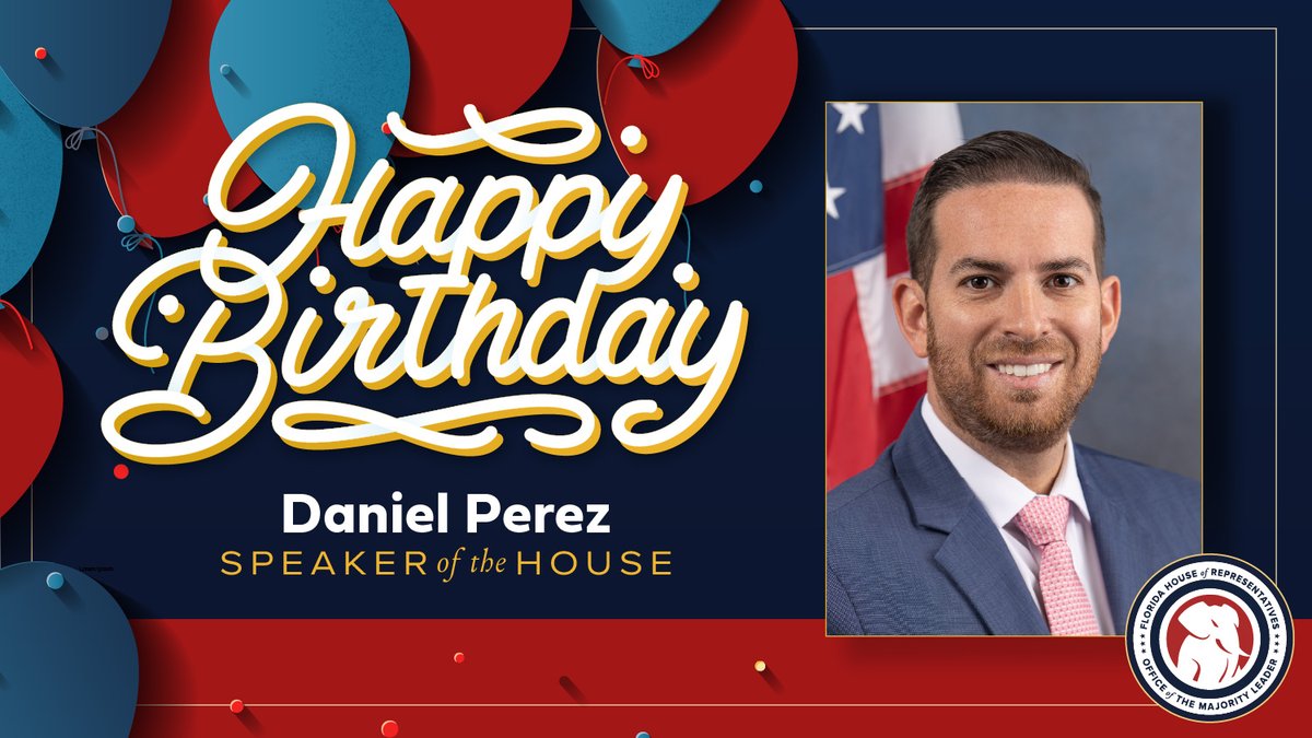 Happy Birthday Mr. Speaker! <a href="/Daniel_PerezFL/">Daniel Perez</a>