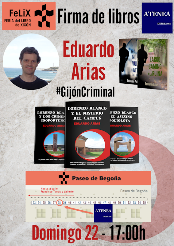 eduariasGC's tweet photo. 5ª y ÚLTIMA oportunidad de tener mis libros firmados en la #FeliX de #Gijón: DOMINGO 22, desde las 17:00 en la caseta 38 de Begoña (Atenea) #GijónCriminal #NovelaNegra #Thriller #JunioCriminal #Firmas https://t.co/MgdRXPaPgB