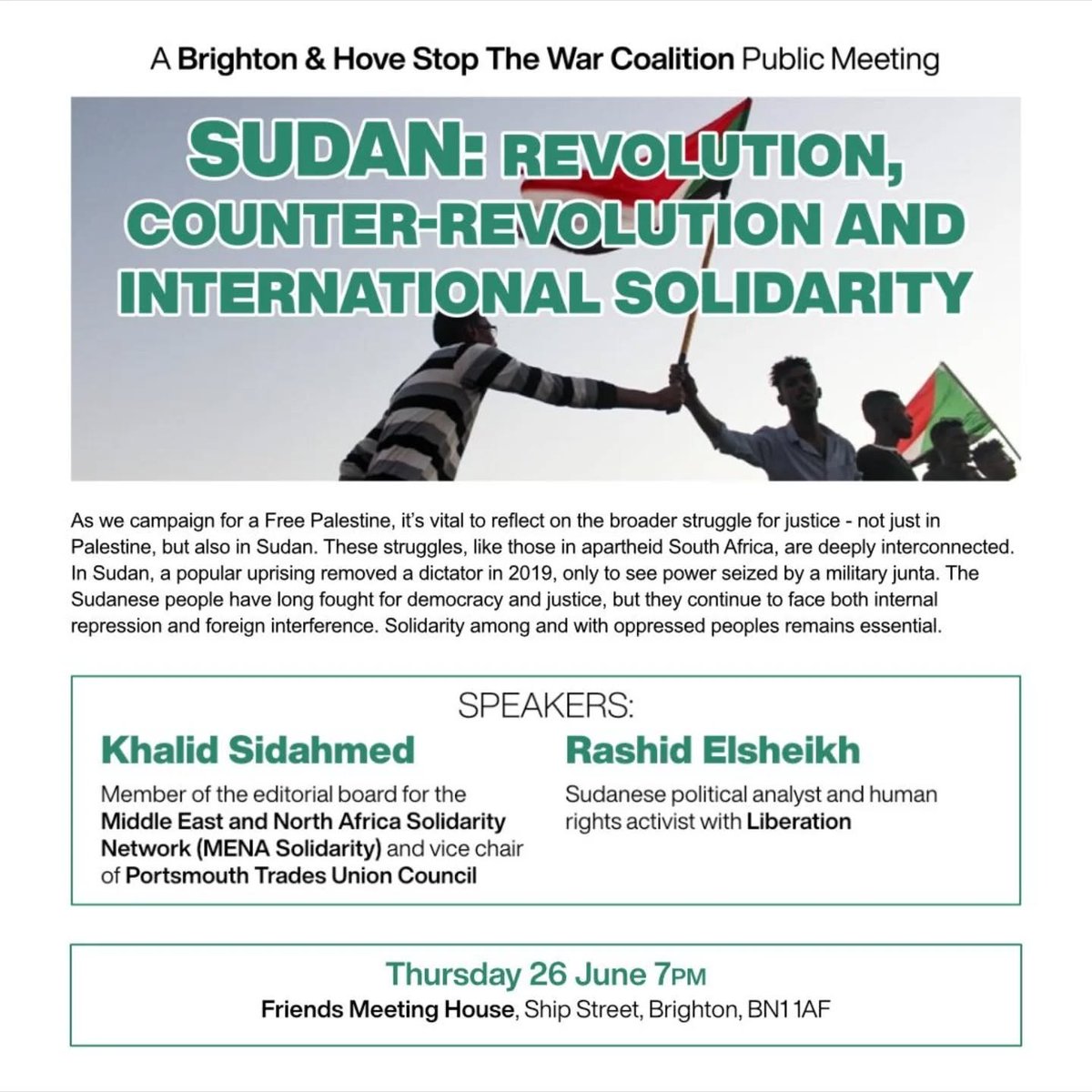 Join us
📣 𝐏𝐮𝐛𝐥𝐢𝐜 𝐌𝐞𝐞𝐭𝐢𝐧𝐠: 𝐒𝐮𝐝𝐚𝐧 – 𝐑𝐞𝐯𝐨𝐥𝐮𝐭𝐢𝐨𝐧, 𝐂𝐨𝐮𝐧𝐭𝐞𝐫-𝐑𝐞𝐯𝐨𝐥𝐮𝐭𝐢𝐨𝐧 𝐚𝐧𝐝 𝐈𝐧𝐭𝐞𝐫𝐧𝐚𝐭𝐢𝐨𝐧𝐚𝐥 𝐒𝐨𝐥𝐢𝐝𝐚𝐫𝐢𝐭𝐲
🗓 Thu 26 June
🕖 7 PM
📍 Friends Meeting House, Ship Street, Brighton, BN1 1AF

Organised by <a href="/BrightonStopWar/">Brighton and Hove Stop the War</a>