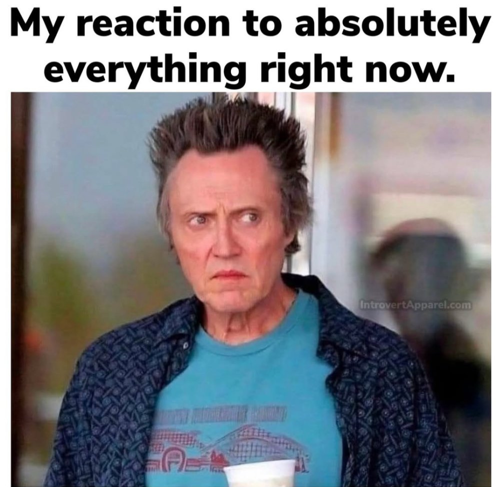 My reaction anytime I turn on the news. WTF 🤯.