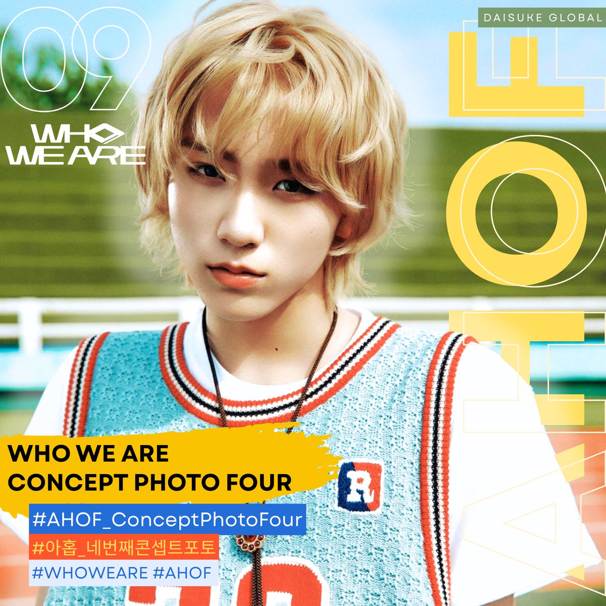 ☀️ Daisuke, Daisuki!

Are you ready?
The final set of AHOF’s concept photos drops in just a few minutes! Don’t miss out, join the hashtag party!

WHO WE ARE CONCEPT PHOTO FOUR
#AHOF_ConceptPhotoFour 
#아홉_네번째콘셉트포토
#WHOWEARE #AHOF
<a href="/AHOF_official/">AHOF</a>
