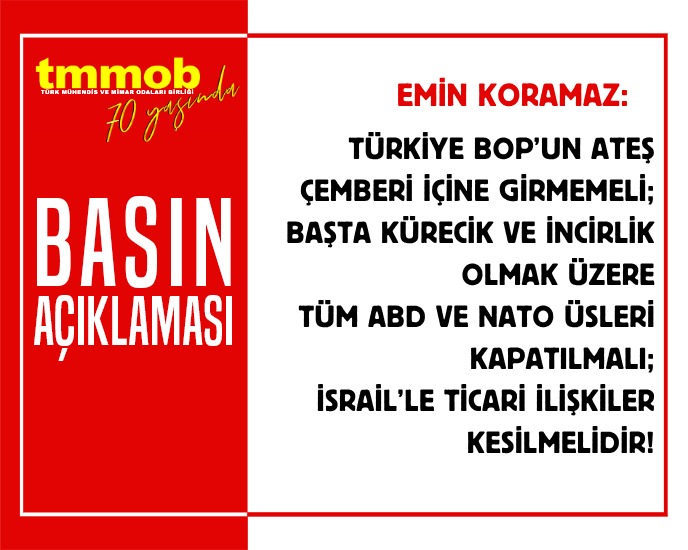 TMMOB Yönetim Kurulu Başkanı Emin Koramaz,  22 Haziran 2025 tarihinde gündeme ilişkin, "ABD Elini Ortadoğudan Çek! İran’a Yönelik Saldırıları Şiddetle Kınıyoruz!" başlıklı bir basın açıklaması yaptı.

tmmob.org.tr/icerik/abd-eli…