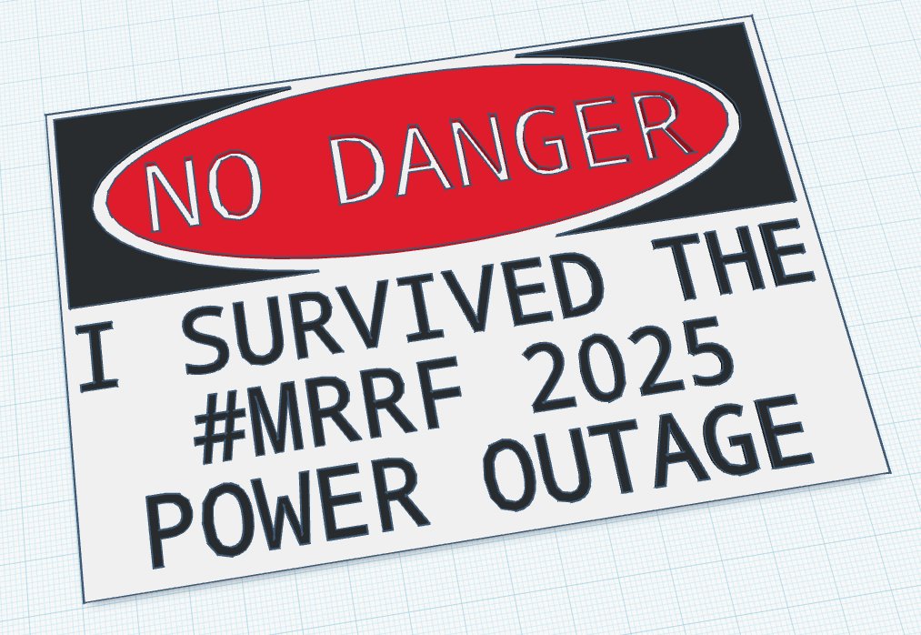 Did you survive the #MRRF 2025 power outage? Commemorate your endurance through the struggle with this NO DANGER plaque.
printables.com/model/1335191-…
