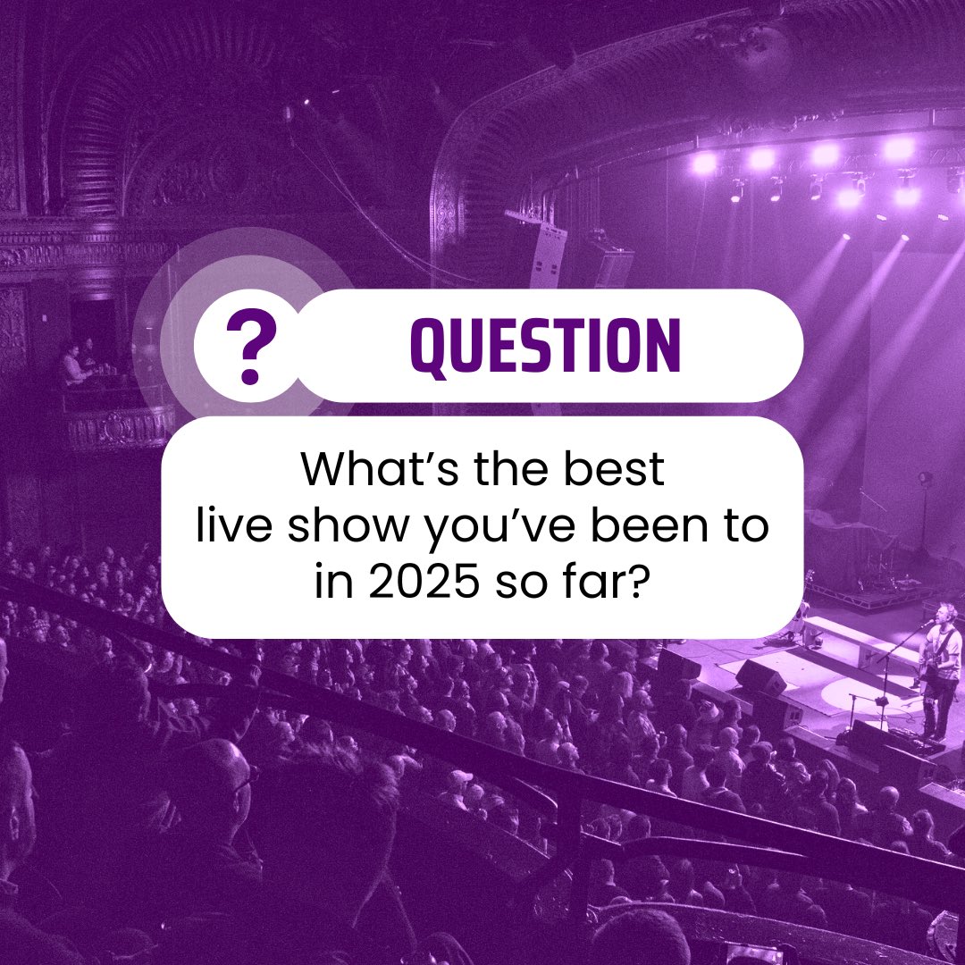 What’s the best live show you’ve been to in 2025 so far?