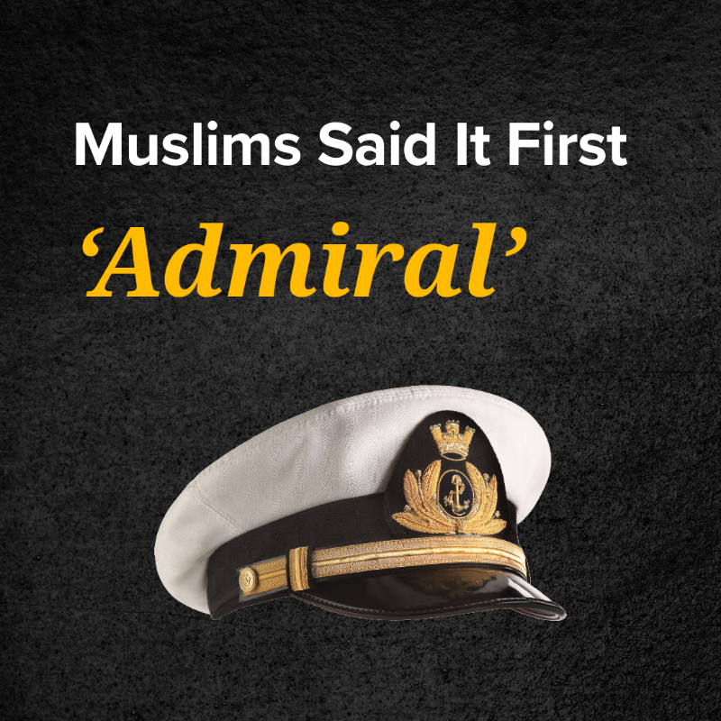 ReviewReligions's tweet photo. Dozens of English words originally came from languages historically associated with #Islam.

One of these is ‘admiral’.

#MuslimsSaidItFirst