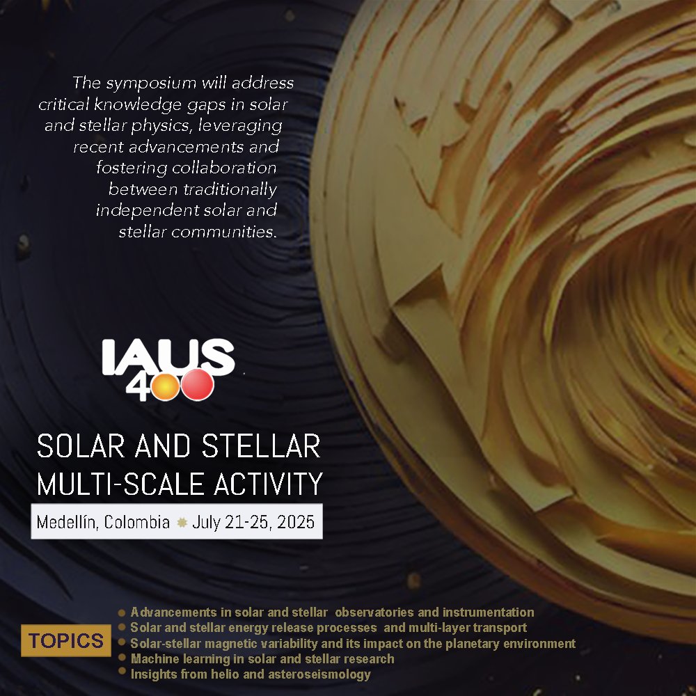 Menos de un mes para que comience el #IAUS400 Solar and Stellar Multi-Scale Activity en #Medellín #Colombia  Aun hay tiempo para inscribirse !!!
astronomiaoan.github.io/iaus400