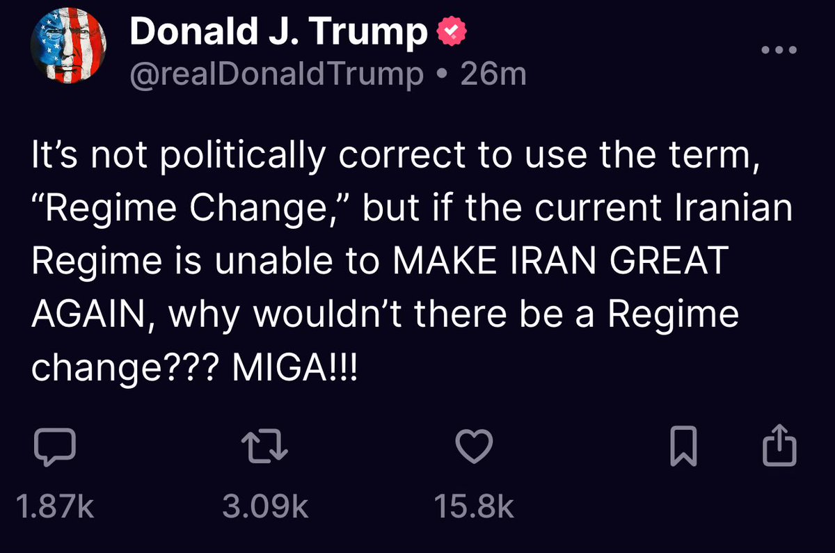 I watched most of the Sunday morning shows today, and the administration was emphatically and specifically saying the United States is  NOT looking for regime change in Iran.   

Just now on Truth Social: