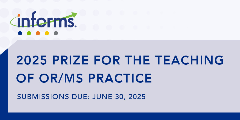 [Deadline June 30] Prize for the Teaching of the OR/MS Practice hubs.ly/Q03t4ZVP0
The Prize for the Teaching of OR/MS Practice will be given annually, if there is a suitable recipient, to a university or college teacher for excellence in teaching the practice of OR/MS.
