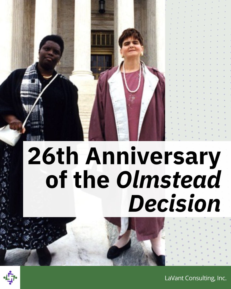 lavantconsultng's tweet image. Today is the 26th anniversary of the #Olmstead Decision, which found that people with disabilities have a legal right to live and be supported in their communities, rather than being held in institutions.