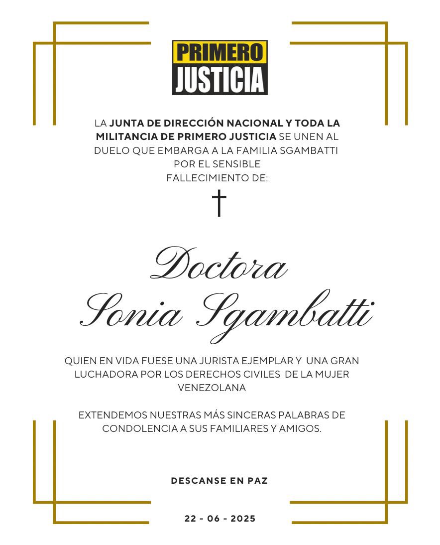 Lamentamos la partida física de la doctora Sonia Sgambatti, jurista y pionera en la lucha por los derechos de las mujeres venezolanas.

Desde Primero Justicia nos unimos al duelo que embarga a sus familiares, al gremio de abogados y a todas las mujeres del país que hoy ejercen