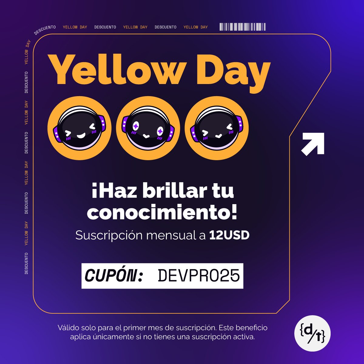 DevTalles's tweet image. 💛 ¡#YellowDay2025 se convierte en #YellowWeek!

😄🚀 Activa la suscripción #DevTallesPRO mensual desde $12 (USD) con cupón DEVPRO25: cursos.devtalles.com/bundles/devtal…

👉 Aplica sólo para el primer mes, ¡Aprovecha para ver los nuevos cursos de React 2025, Java Avanzado, .Net y Django