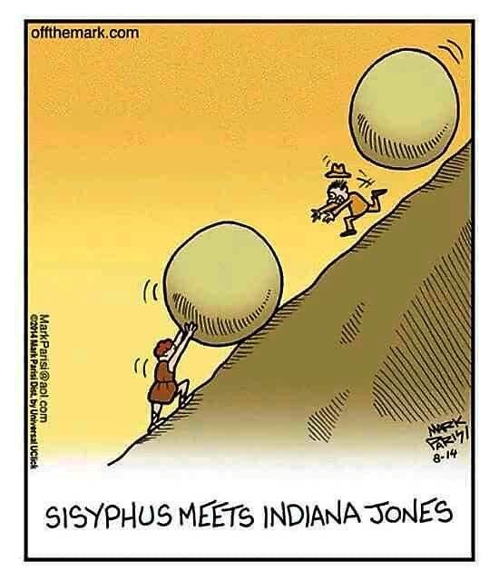 Sísifo se encuentra con Indiana Jones.