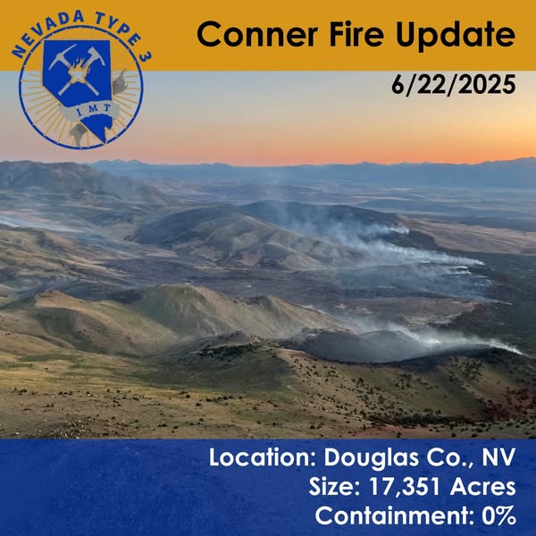 NVEmergencyMgmt's tweet photo. #ConnerFire Update
📍 Gardnerville, NV
🔥 17,351 acres (estimated) | 0% containment
As of 8:00 p.m. on June 21, Nevada Type 3 IMT 3, led by IC Andy Bertelson, assumed command of the Conner Fire.
Overnight, crews patrolled the area, with minimal fire activity and flare-ups in the northwest. Mop-up and containment efforts continued to reinforce control lines and eliminate hot spots.
Today’s focus: closing perimeter gaps, building depth along control lines, constructing handlines, and reducing heat within the fire’s edge to prevent rekindling and spread.
✅ All evacuations have been lifted.
🔗 Evacuation info: https://t.co/bUUAkeIvvi
🔥 Fire updates: https://t.co/VG3yGINuAZ
📡 More resources: https://t.co/PJGuRbkI5J
Thank you for staying alert as crews continue working in critical fire weather conditions.
