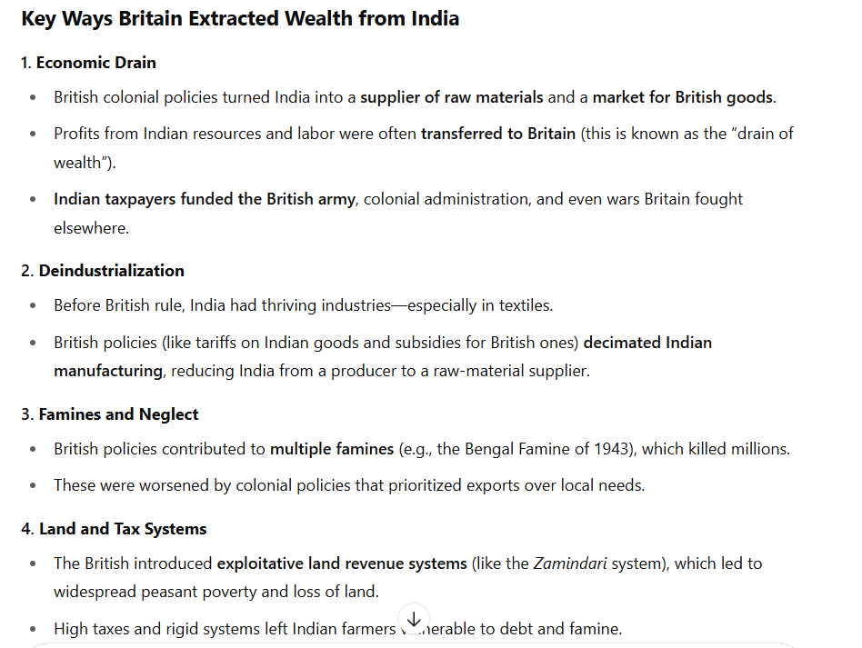 ChatGPT:
Britain’s colonial rule in India involved significant exploitation, extraction, and destruction of Indian wealth and industries.  The consensus is that India’s economy suffered profoundly under British colonialism, while Britain grew richer.