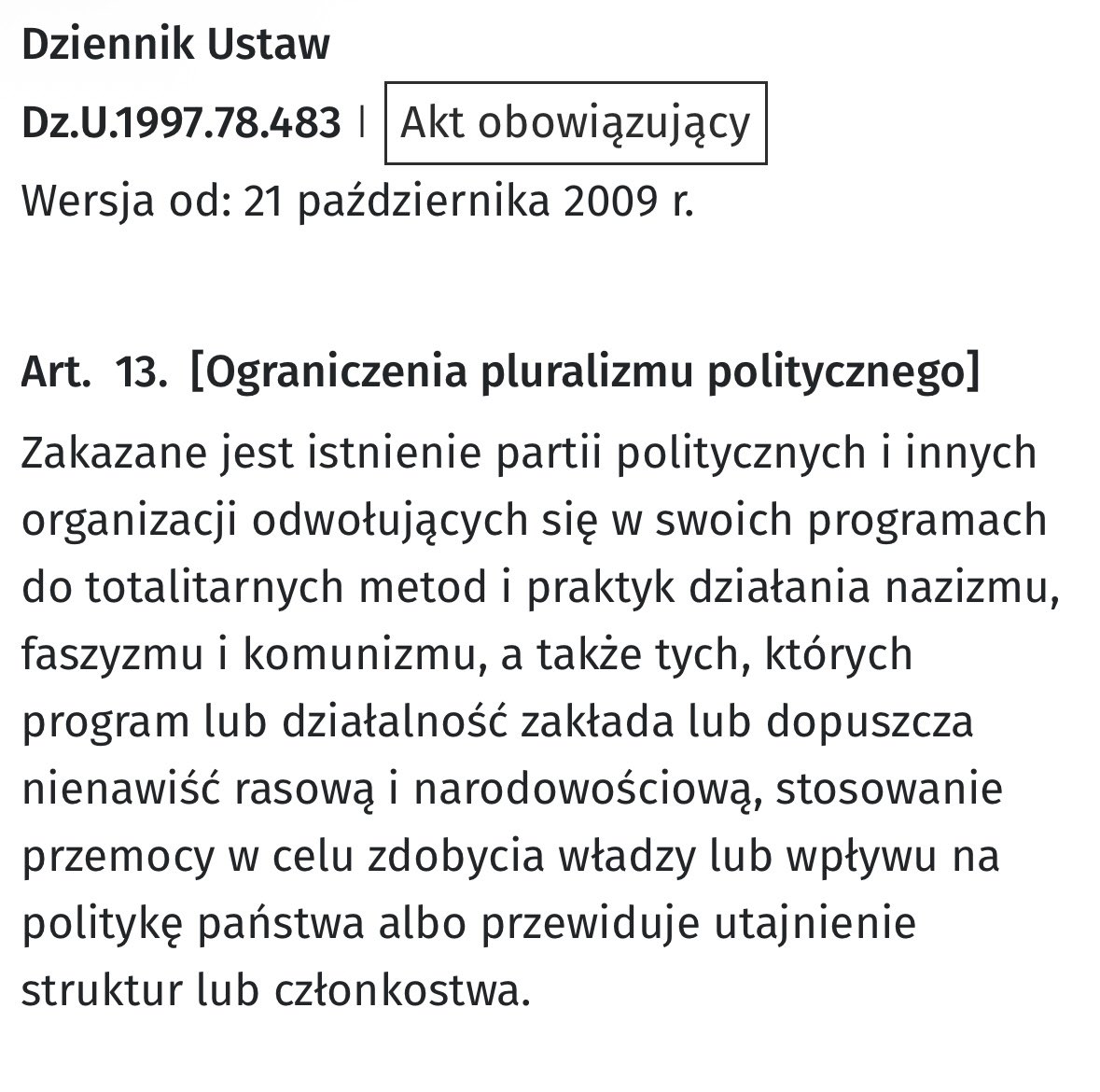 Wszystkie „rozgrzane głowy” powinny pamiętać, że zgodnie z art. 13 Konstytucji zakazane w Polsce jest istnienie partii politycznych, których działalność zakłada  przemoc w celu wpływu na politykę państwa, a także zdobycie władzy (przejęcie urzędu). 

Nawoływanie do siłowego