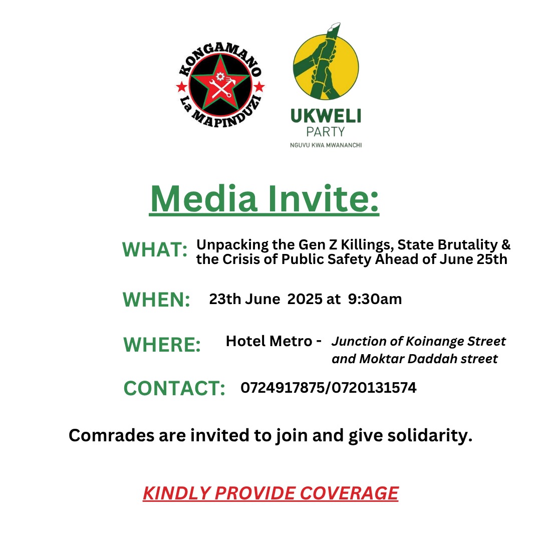 Media invite: 

Unpacking the Gen Z killings, State. Brutality and the Crisis of Public Safety ahead of #25thJune. 

#MapinduziKE #OccupyStatehouse2025