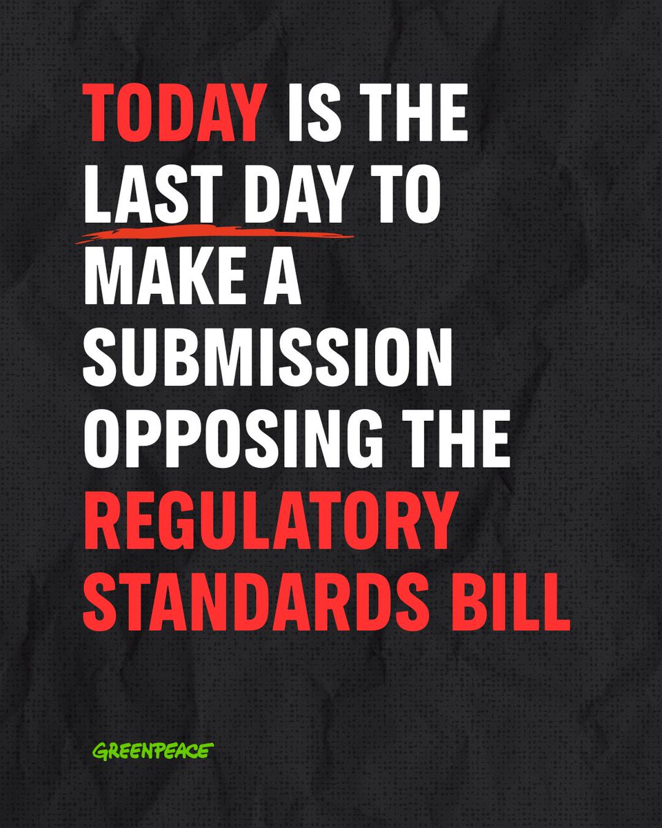 URGENT: You have less than 24 hours to make a submission on the Regulatory Standards Bill. 

We've made it really easy: greenpeace.nz/ml80bh 

Pass it on!

#nzpol