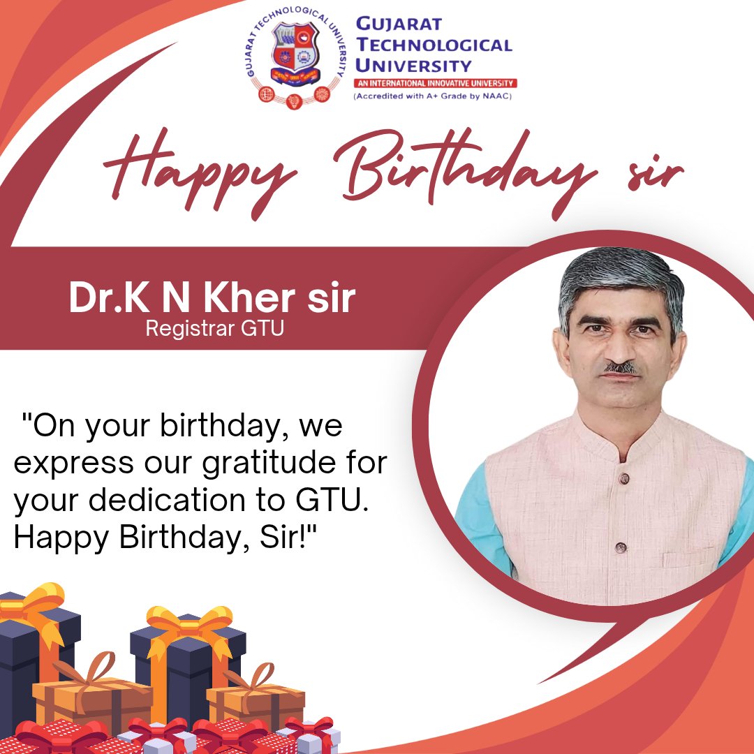 "Happy Birthday, Dr. K N Kher Sir! We're grateful for your guidance and support."
#GTU