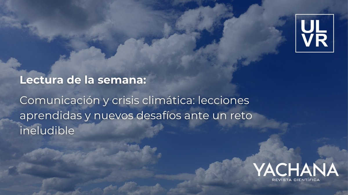 📚🔍 Artículo Destacado de la Semana
"Comunicación y crisis climática: lecciones aprendidas y nuevos desafíos ante un reto ineludible"
🔗 doi.org/10.62325/10.62…