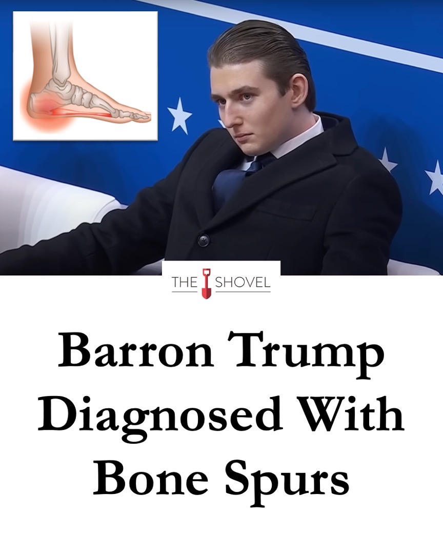 In what has been described as a “pure coincidence”, nineteen year-old Barron Trump has been diagnosed with a debilitating bone spur on the same day his Dad started a new war 

FULL STORY --> theshovel.com.au/2025/06/23/bar…