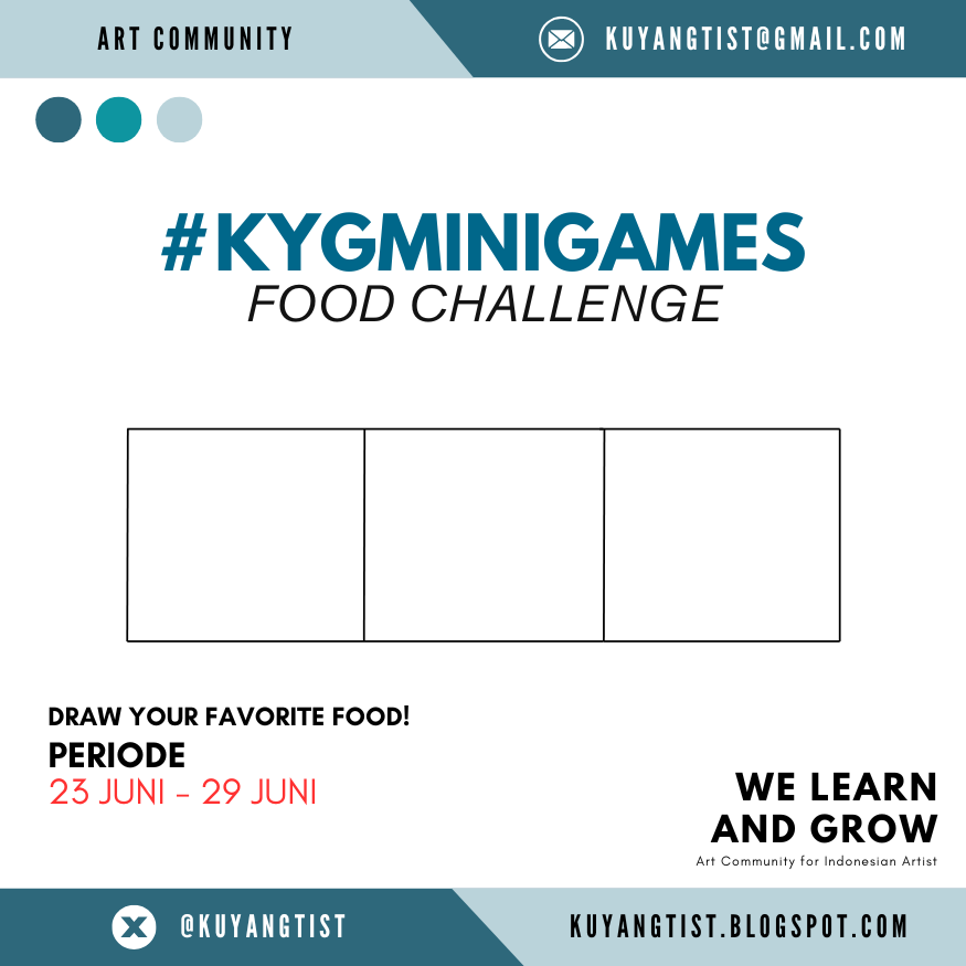 Kuyangtist - #KYGMINIGAMES 

✏️ ALL ARTIST CAN JOIN   
✏️ DRAW YOUR 3 TOP FAVORITE FOOD
✏️ PERIODE: 23 JUNE - 29 JUNE
✏️ QRT THE RESULT 
✏️ HAVE FUN!