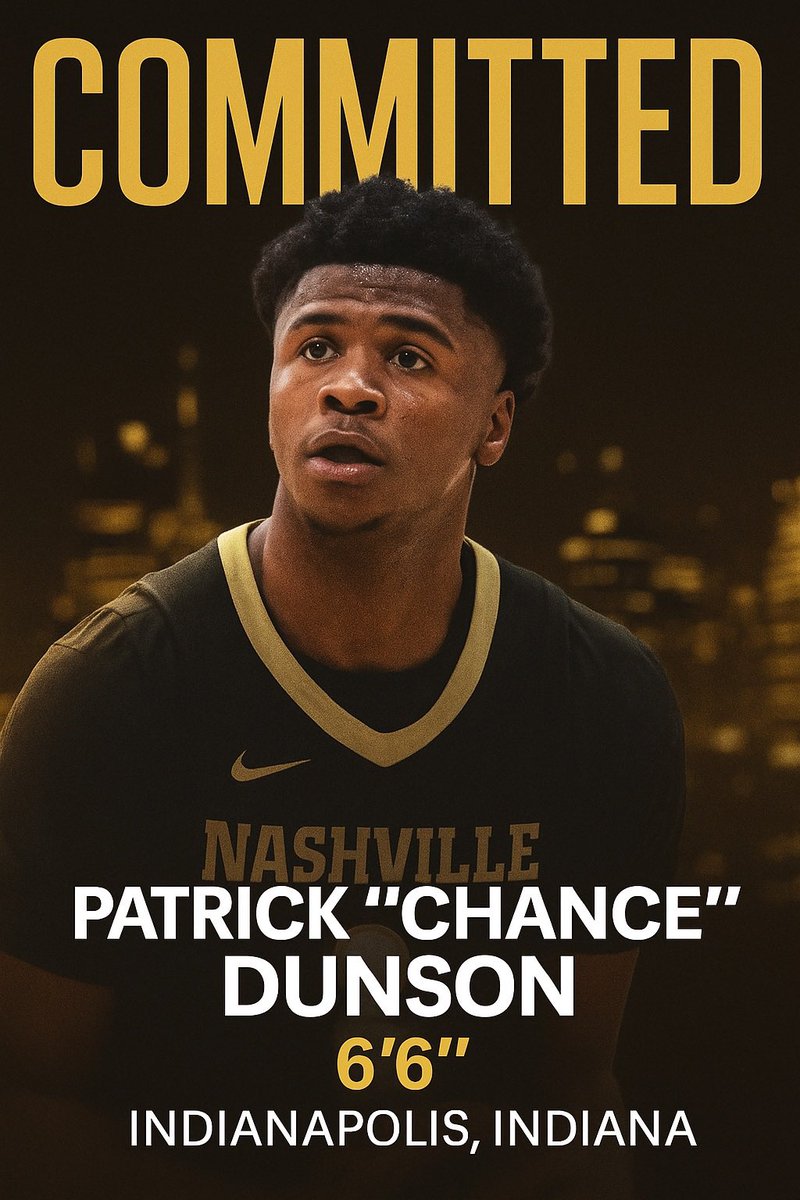 1000% COMMITTED 
Let’s welcome : PATRICK CHANCE DUNSON | 6’6 WING | INDIANAPOLIS, IN 🔥

Straight outta Indy and walking into Nashville with a veteran’s presence…
Chance  brings a deadly smooth stroke from behind the arc, a crazy wingspan, and elite rim protection that turns