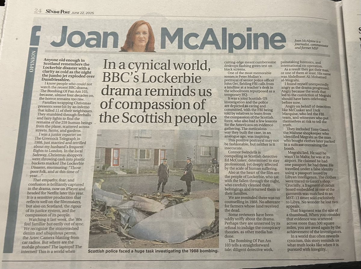 Joan McAlpine (@joanmcalpine) on Twitter photo Column <a href="/Sunday_Post/">The Sunday Post</a> TV seldom gets it right in coverage of real life crime, especially when it’s familiar to us. The Bombing of Pan Am 103 handled the Lockerbie bombing with sensitivity and brought to life a incredibly meticulous investigation that succeeded in the analogue age Column <a href="/Sunday_Post/">The Sunday Post</a> TV seldom gets it right in coverage of real life crime, especially when it’s familiar to us. The Bombing of Pan Am 103 handled the Lockerbie bombing with sensitivity and brought to life a incredibly meticulous investigation that succeeded in the analogue age