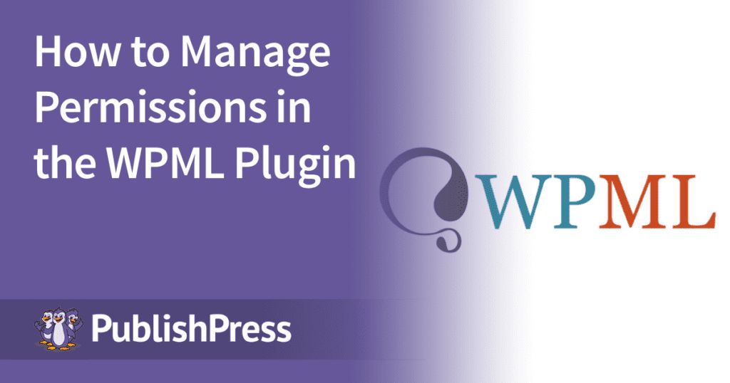 PublishPresscom's tweet photo. The WPML plugin enables you to turn any WordPress website into a multilingual website. The PublishPress Capabilities plugin has support for WPML. You can create user roles that are allowed to access specific areas of the WPML plugin. https://t.co/sTbCrZUBY9 https://t.co/EYMJtHdWor