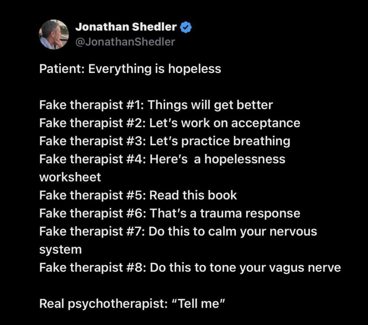 Too many wannabes &amp; charlatans. 
#jonathanshedler