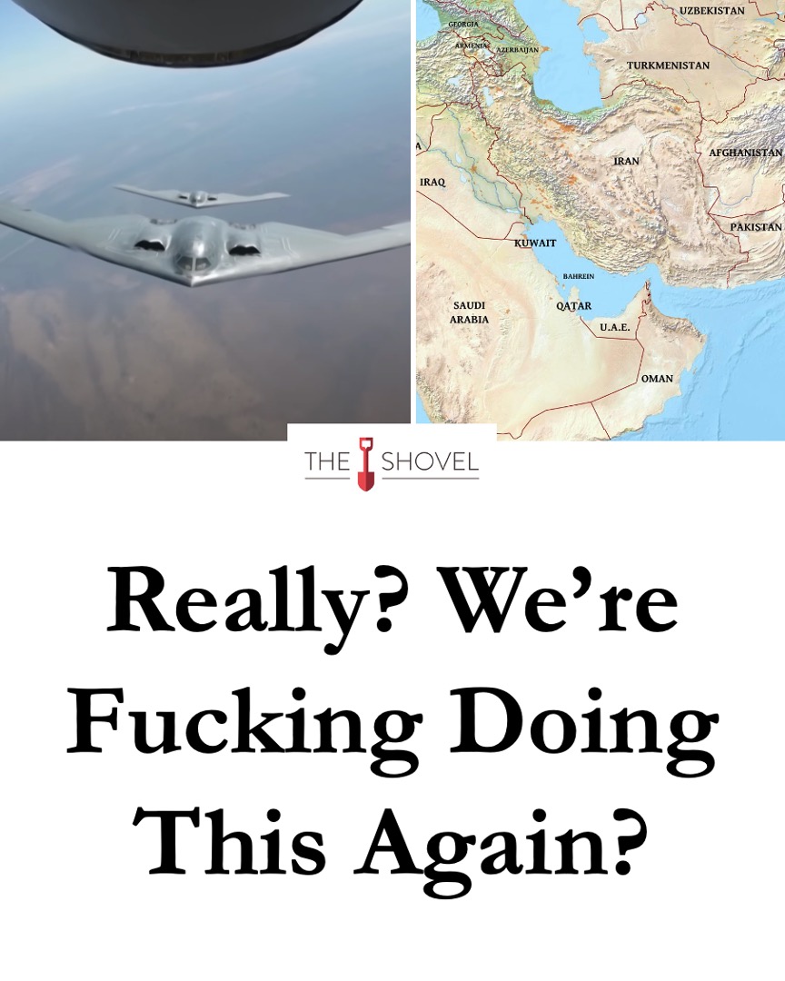 "The US entered yet another war in the Middle East without any clear motive, strategy, objectives, popular support, succession plan or exit arrangement, leading to suspicions it has no fucking idea what it is doing"

Read the full story: theshovel.com.au/2025/06/23/rea…